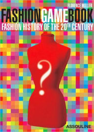 Fashion Game Book: A World History of 20th Century Fashion