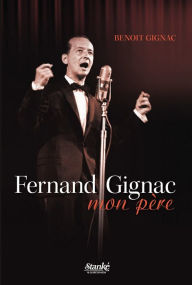 Title: Fernand Gignac, mon père, Author: Benoît Gignac