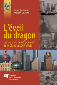 Title: L'éveil du dragon: Les défis du développement de la Chine au XXIe siècle, Author: Frédéric Lasserre