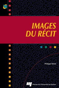 Title: Images du récit, Author: Philippe Sohet
