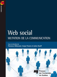 Title: Web social: Mutation de la communication, Author: Florence Millerand