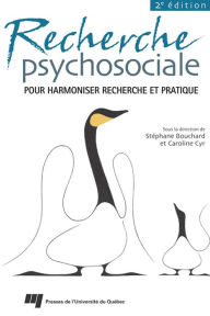 Title: Recherche psychosociale: Pour harmoniser recherche et pratique. 2e édition, Author: Stéphane Bouchard