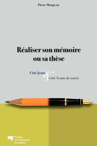 Réaliser son mémoire ou sa thèse: Côté jeans et côté tenue de soirée