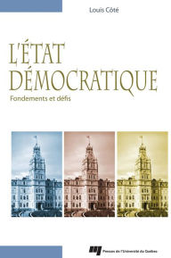 Title: État démocratique: Fondements et défis, Author: Louis Côté