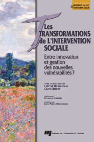 Title: Transformations de l'intervention sociale: Entre innovation et gestion des nouvelles vulnérabilités ?, Author: Evelyne Baillergeau