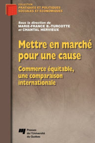 Title: Mettre en marché pour une cause, Author: Marie-France B.-Turcotte