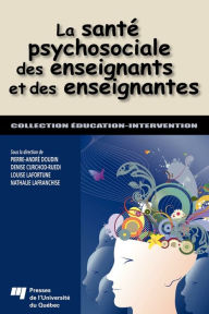 Title: La santé psychosociale des enseignants et des enseignantes, Author: Pierre-André Doudin