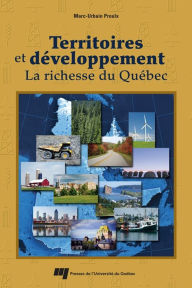 Title: Territoires et développement: La richesse du Québec, Author: Marc-Urbain Proulx