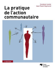 Title: La pratique de l'action communautaire: 3e édition, Author: Jocelyne Lavoie