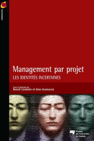 Title: Management par projet: Les identités incertaines, Author: Benoit Cordelier