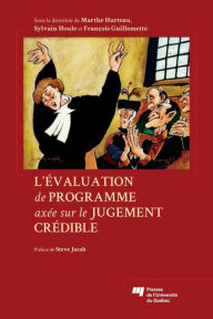 Title: L'évaluation de programme axée sur le jugement crédible, Author: Marthe Hurteau