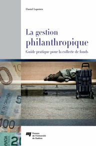 Title: La gestion philanthropique: La gestion philanthropique, Author: Daniel Lapointe