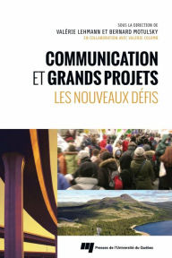 Title: Communication et grands projets: Les nouveaux défis, Author: Valérie Lehmann