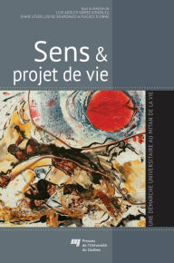 Title: Sens et projet de vie: Une démarche universitaire au mitan de la vie, Author: Luis Adolfo Gómez González