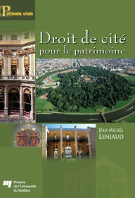 Title: Droit de cité pour le patrimoine, Author: Jean-Michel Leniaud