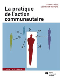 Title: La pratique de l'action communautaire, 3e édition actualisée, Author: Jocelyne Lavoie