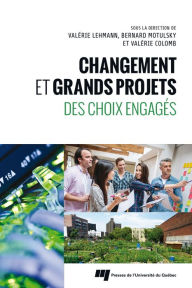 Title: Changement et grands projets: Des choix engagés, Author: Valérie Lehmann