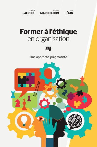 Former à l'éthique en organisation: Une approche pragmatiste