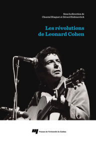 Title: Les révolutions de Leonard Cohen, Author: Chantal Ringuet
