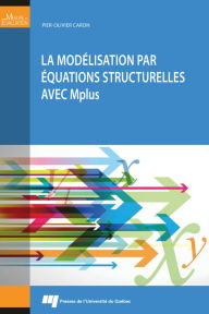 Title: La modélisation par équations structurelles avec Mplus, Author: Pier-Olivier Caron