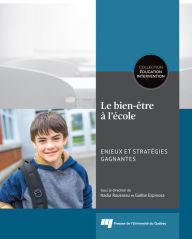 Title: Le bien-être à l'école: enjeux et stratégies gagnantes, Author: Nadia Rousseau
