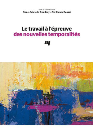 Le travail à l'épreuve des nouvelles temporalités