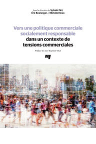 Title: Vers une politique commerciale socialement responsable dans un contexte de tensions commerciales, Author: Éric Boulanger