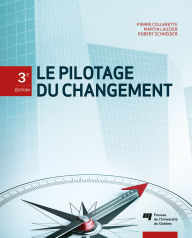 Title: Le pilotage du changement, 3e édition, Author: Pierre Collerette