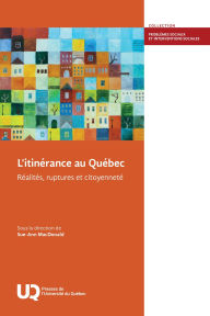 Title: L'itinérance au Québec: Réalités, ruptures et citoyenneté, Author: Sue-Ann MacDonald