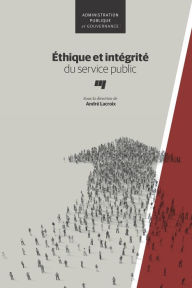 Title: Éthique et intégrité du service public, Author: André Lacroix