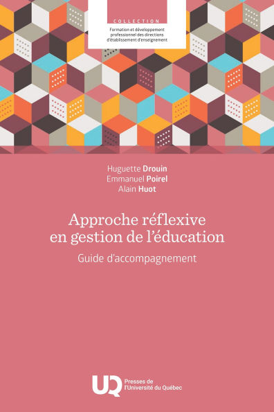 Approche réflexive en gestion de l'éducation: Guide d'accompagnement