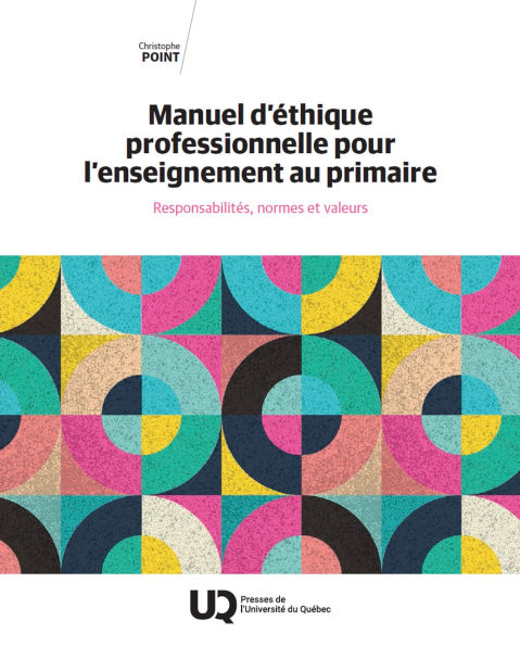 Manuel d'éthique professionnelle pour l'enseignement au primaire: Responsabilités, normes et valeurs