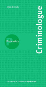 Title: Profession criminologue, Author: Proulx
