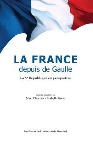 Title: La France depuis de Gaulle. La Ve République en perspective, Author: Chevrier