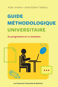 Title: Guide méthodologique universitaire: Un programme en 12 semaines, Author: Aude Jimenez