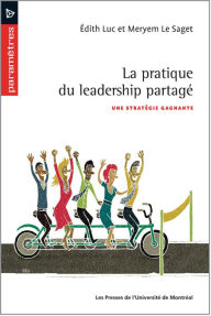 Title: La pratique du leadership partagé: Une stratégie gagnante, Author: Luc