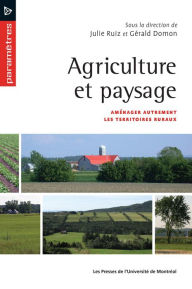 Title: Agriculture et paysage: Aménager autrement les territoires ruraux, Author: Julie Ruiz