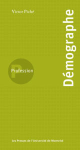 Title: Profession Démographe, Author: Victor Piché