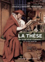 La thèse: Un guide pour y entrer... et s'en sortir