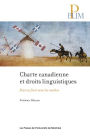 Charte canadienne et droits linguistiques: Pour en finir avec les mythes