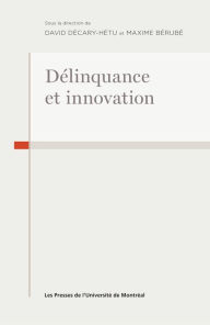 Title: Délinquance et innovation, Author: David Décary-Hétu