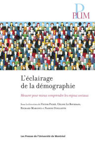 Title: L'éclairage de la démographie: Mesurer pour mieux comprendre les enjeux sociaux, Author: Victor Piché