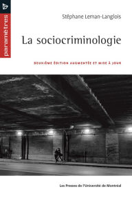 Title: La sociocriminologie, 2e édition, Author: Leman-Langlois