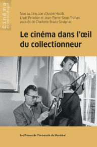 Title: Le cinéma dans l'oil du collectionneur, Author: Charlotte Brady-Savignac