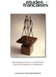 Title: Études françaises. Volume 46, numéro 1, 2010: Responsabilités de la littérature : vers une éthique de l'expérience, Author: Maïté Snauwaert