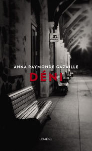 Title: Déni, Author: Anna Raymonde Gazaille
