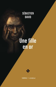 Title: Une fille en or, Author: Sébastien David
