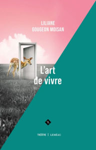 Title: L'art de vivre, Author: Liliane Gougeon Moisan
