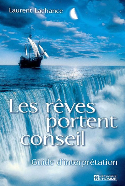 Les rêves portent conseil: Guide d'interprétation