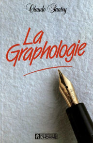 Title: La graphologie: GRAPHOLOGIE -LA (NUM), Author: Claude Santoy